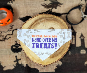 Forget Halloween Candy, Hand Over My Treats Slide On Bandana