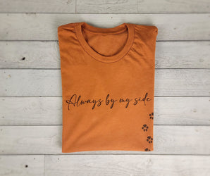 Always by My Side Custom Shirt